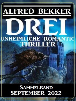 cover image of Drei unheimliche Romantic Thriller September 2022